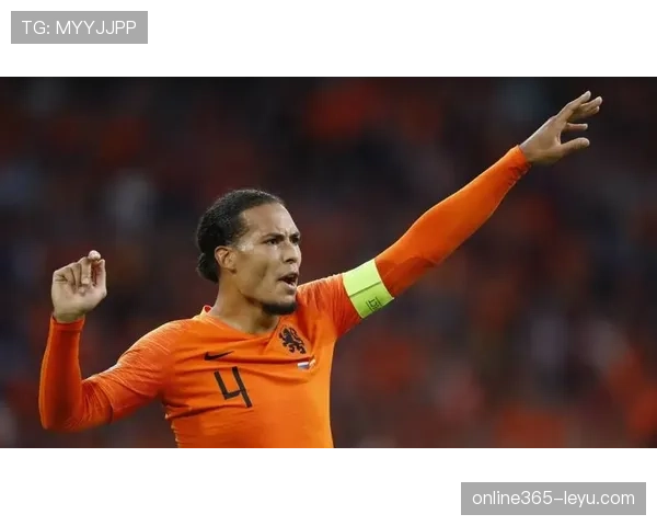 范戴克盛赞新星:荷兰后防未来可期 范戴克盛赞新星:荷兰后防未来可期